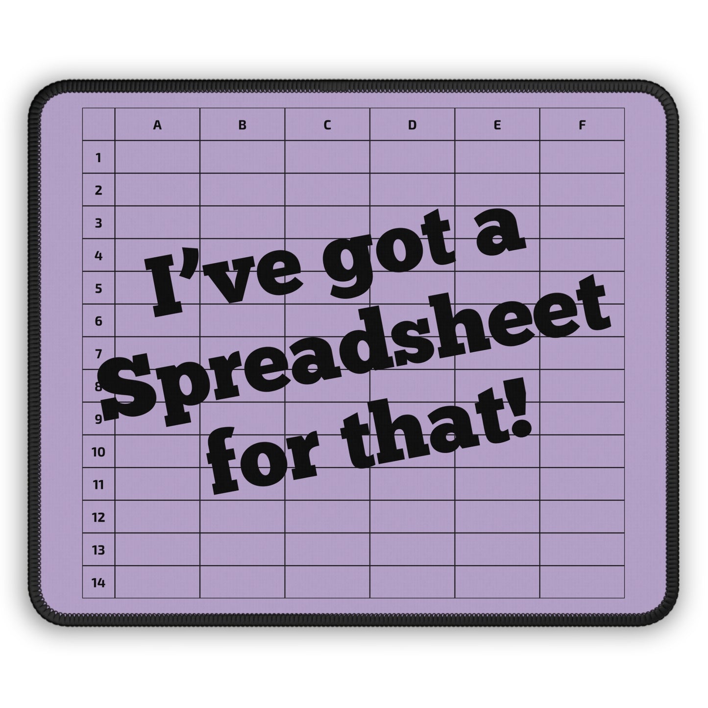"I've Got a Spreadsheet for That!" Mousepad – Perfect Gift for CPAs, Accountants & Spreadsheet Lovers - Purple