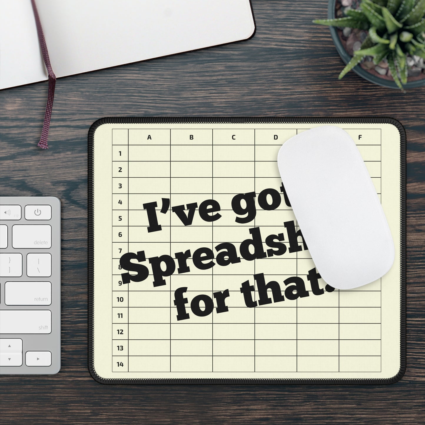"I've Got a Spreadsheet for That!" Mousepad – Perfect Gift for CPAs, Accountants & Spreadsheet Lovers -Beige