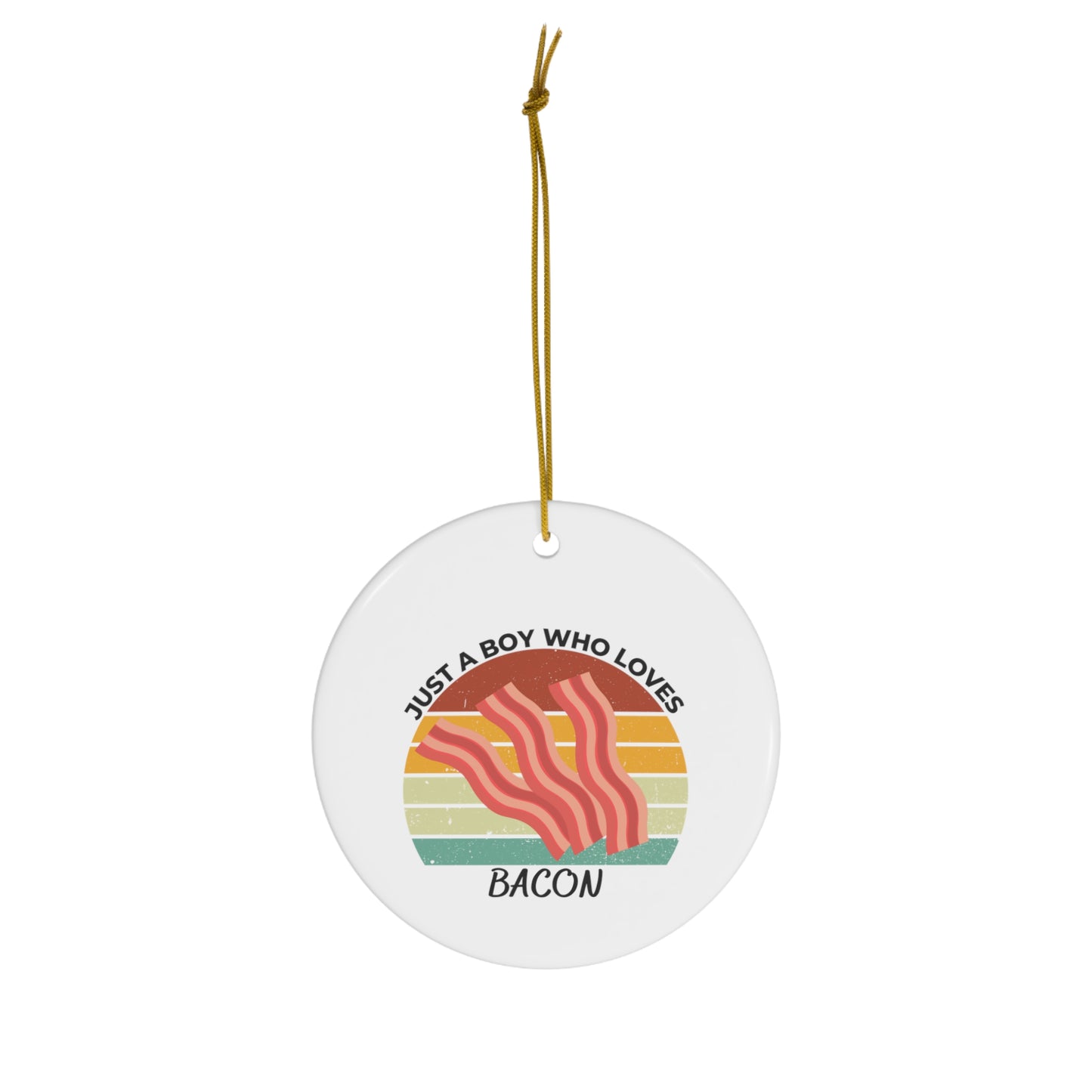 Just a Boy Who Loves Bacon Ceramic Ornament, 3 Shapes