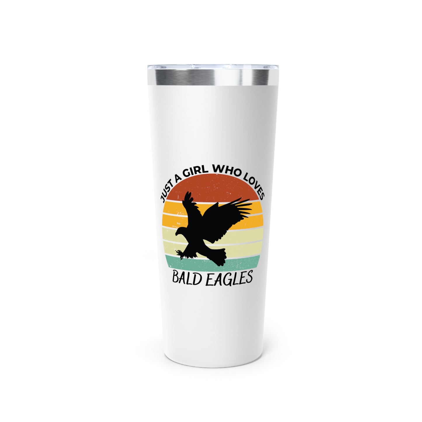 Just a Girl Who Loves Bald Eagles Copper Vacuum Insulated Tumbler, 22oz