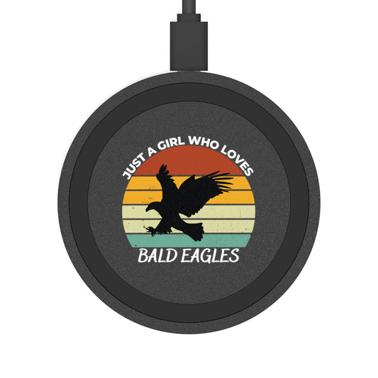 Just a Girl Who Loves Bald Eagles Quake Wireless Charging Pad