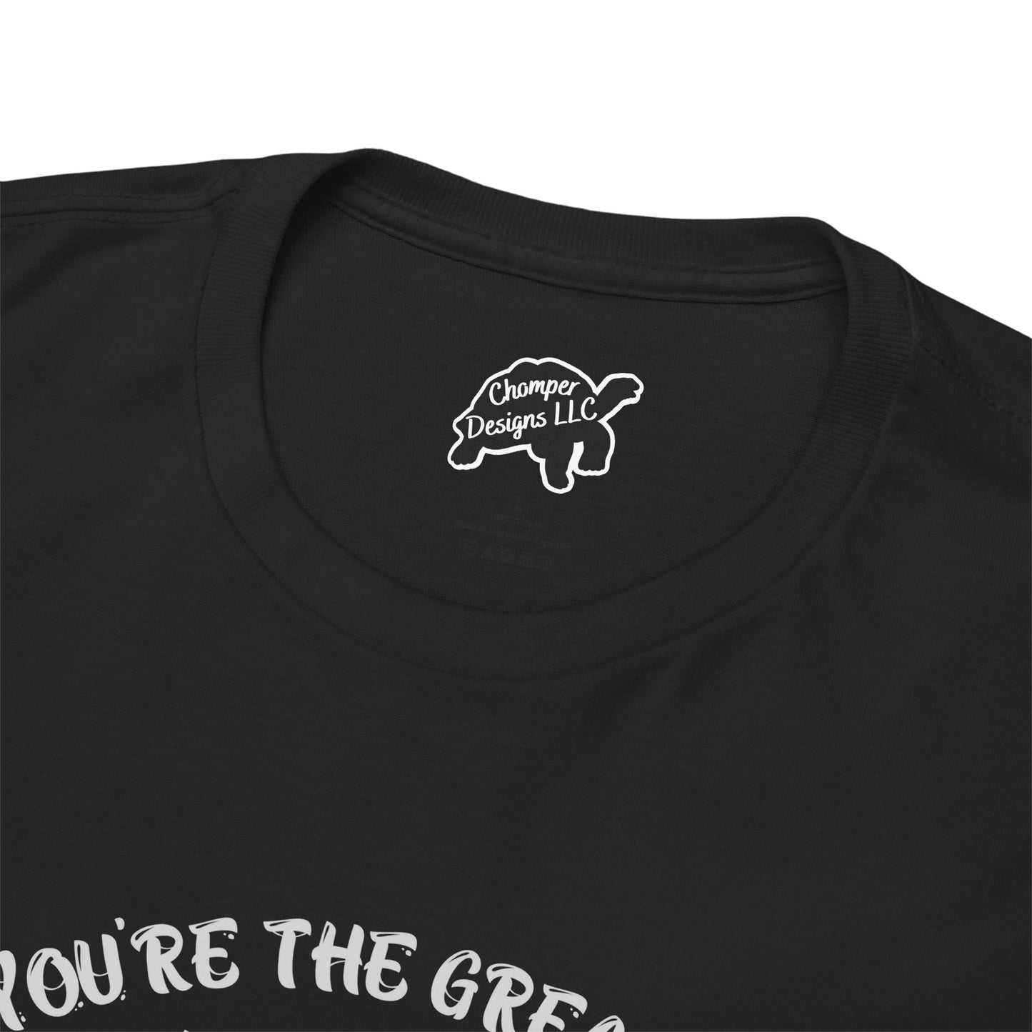 You're the Greatest Mom Ever! Thank You for not Swallowing! Unisex Cotton Tee