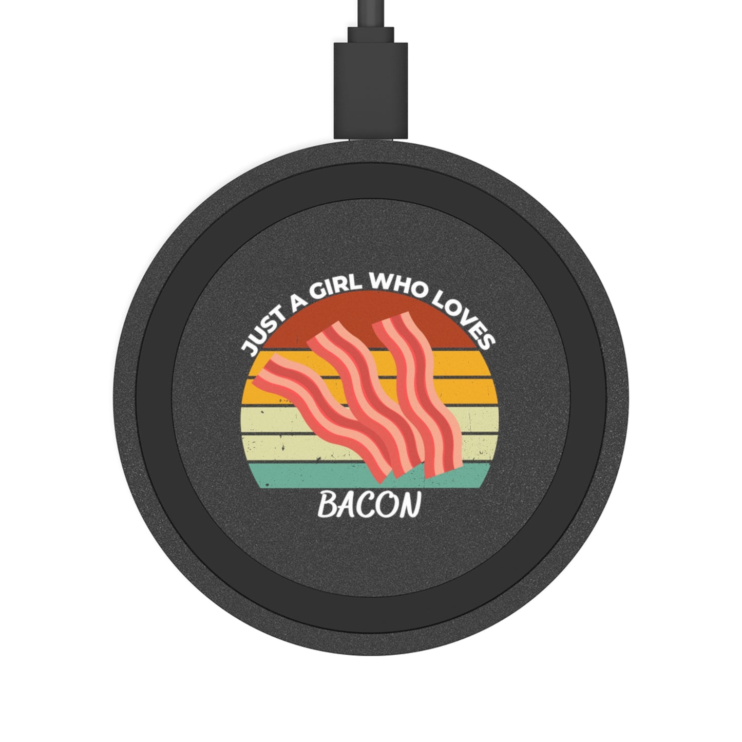 Just a Girl Who Loves Bacon Quake Wireless Charging Pad