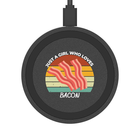 Just a Girl Who Loves Bacon Quake Wireless Charging Pad