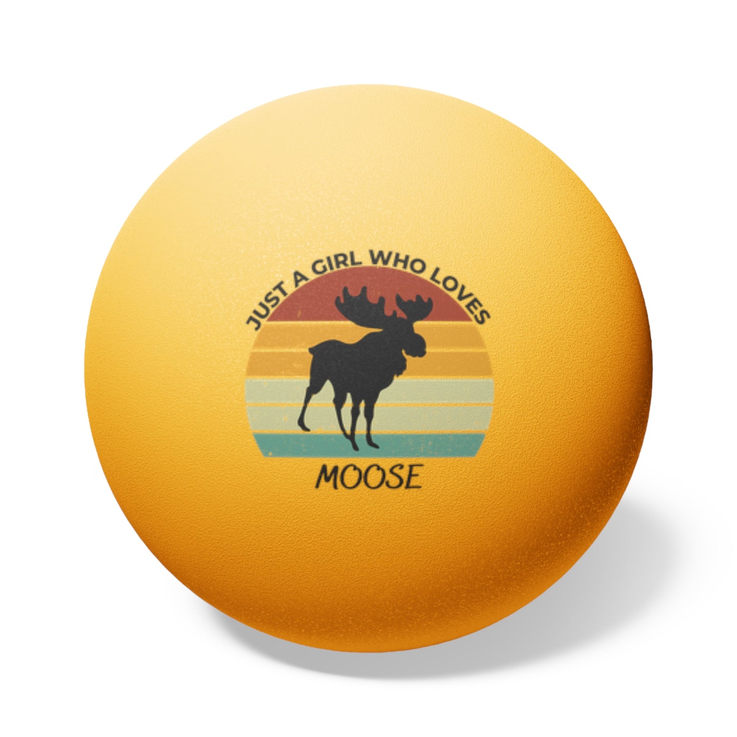 Just a Girl Who Loves Moose Ping Pong Balls, 6 pcs