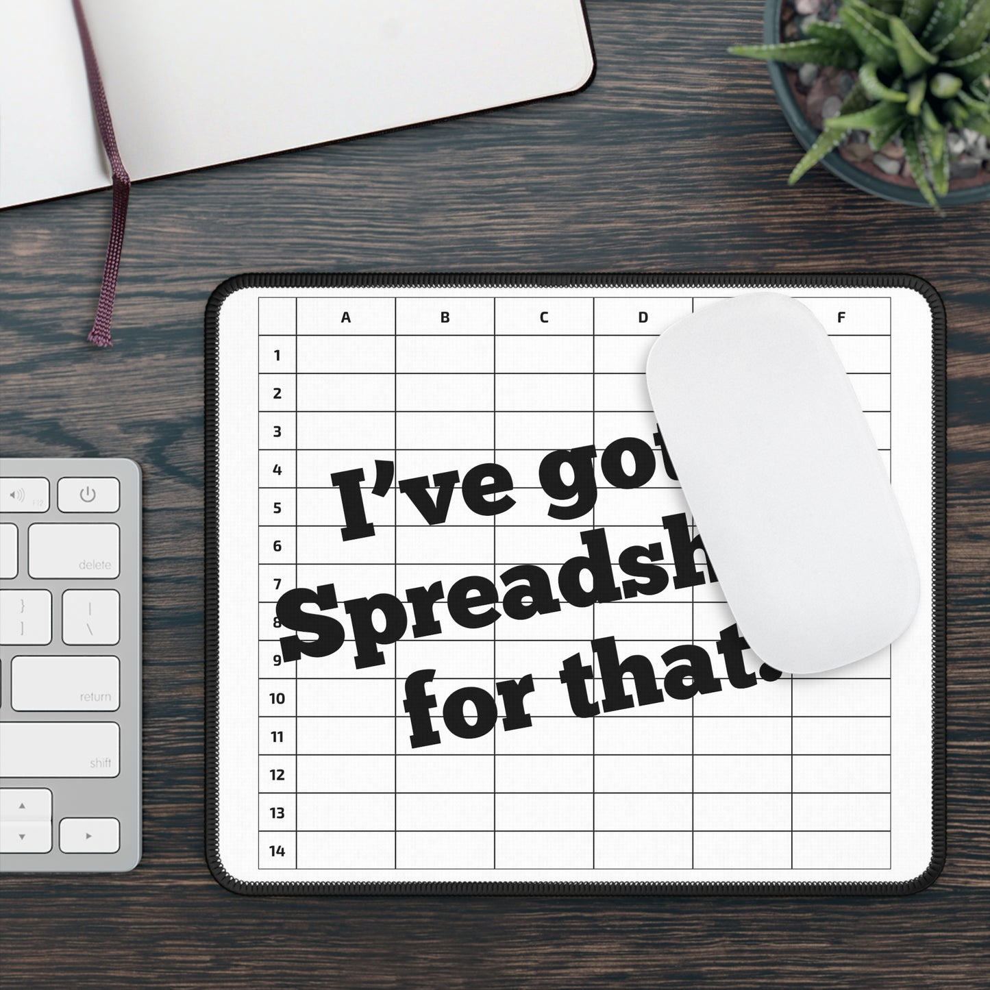 I've got a Spreadsheet for that! Excel Lover Mouse Pad with a Spreadsheet Design