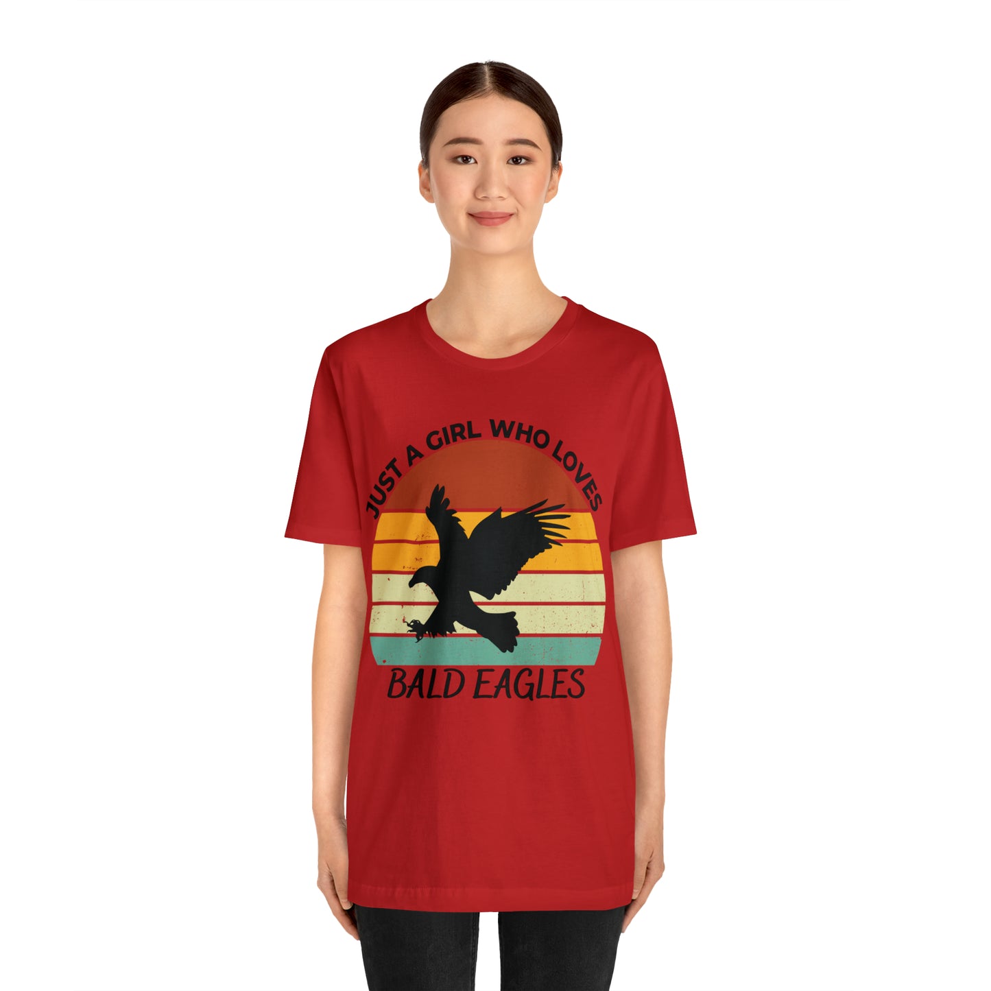 Just a Girl Who Loves Bald Eagles Short Sleeve Tee