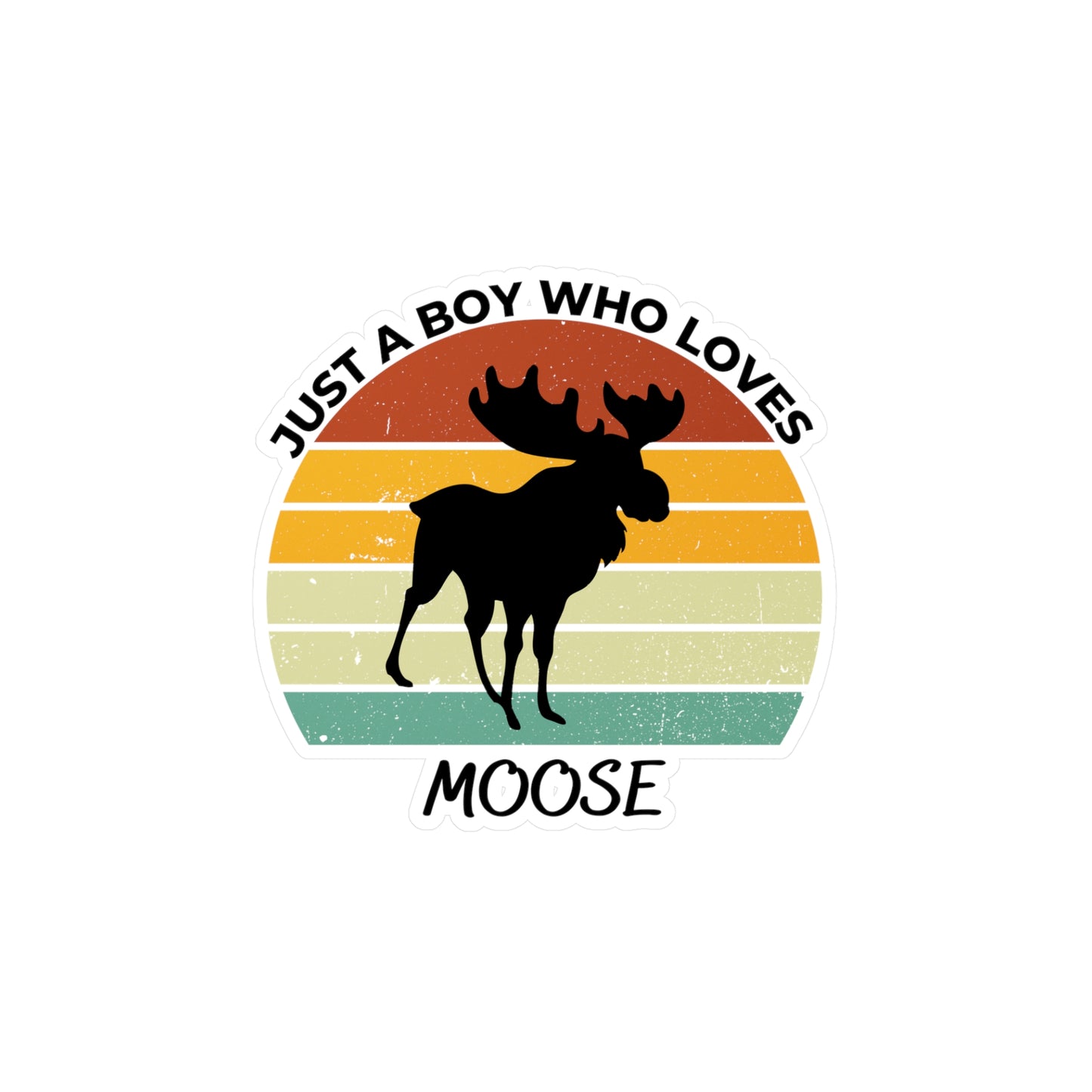 Just a Boy Who Loves Moose Kiss-Cut Vinyl Decals