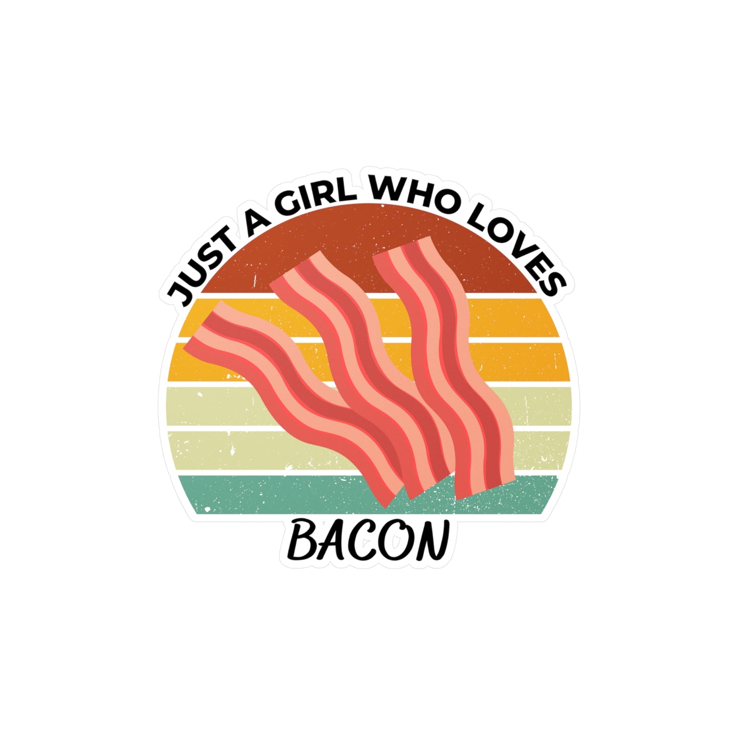 Just a Girl Who Loves Bacon Kiss-Cut Vinyl Decals