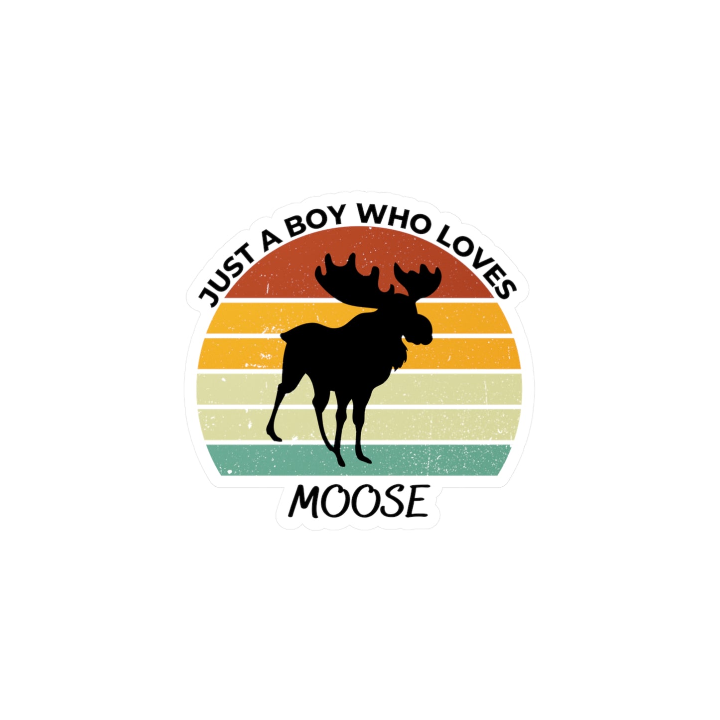 Just a Boy Who Loves Moose Kiss-Cut Vinyl Decals