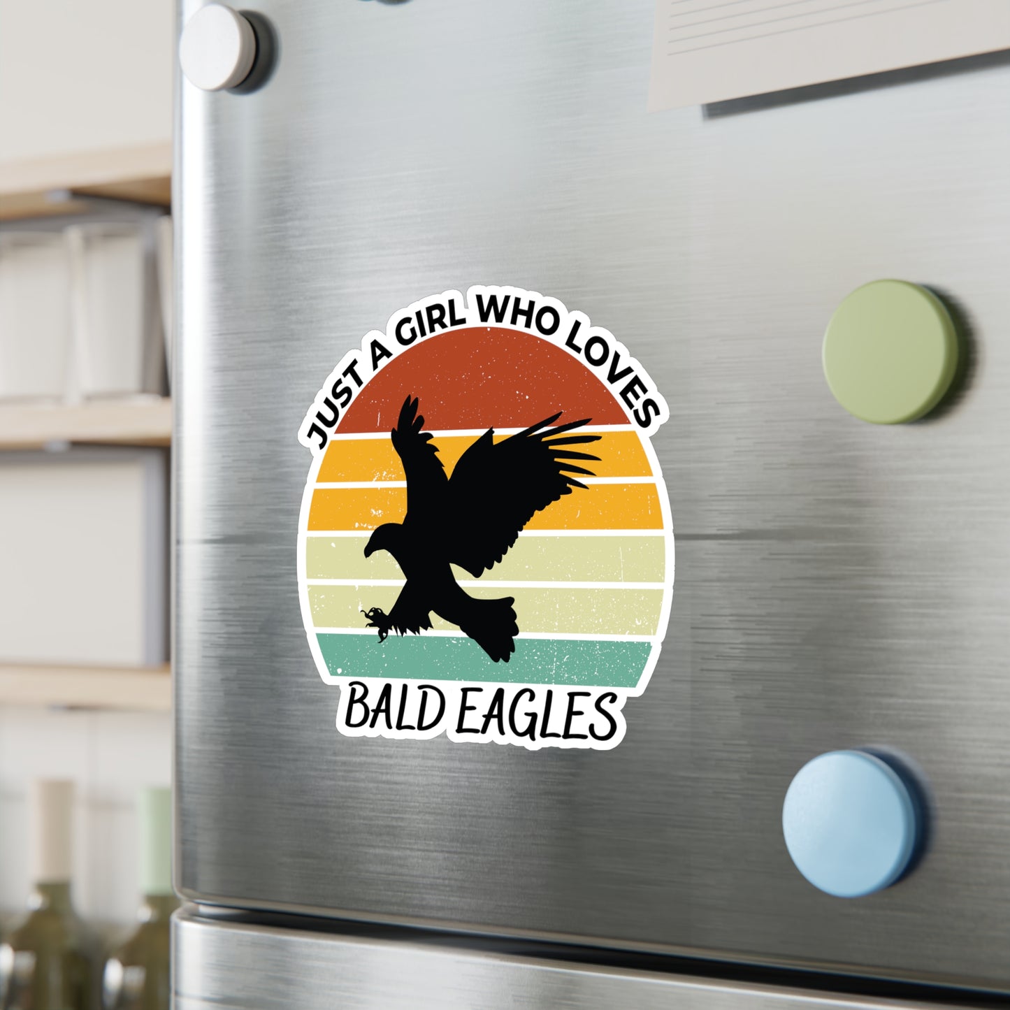 Just a Girl Who Loves Bald Eagles Kiss-Cut Vinyl Decals