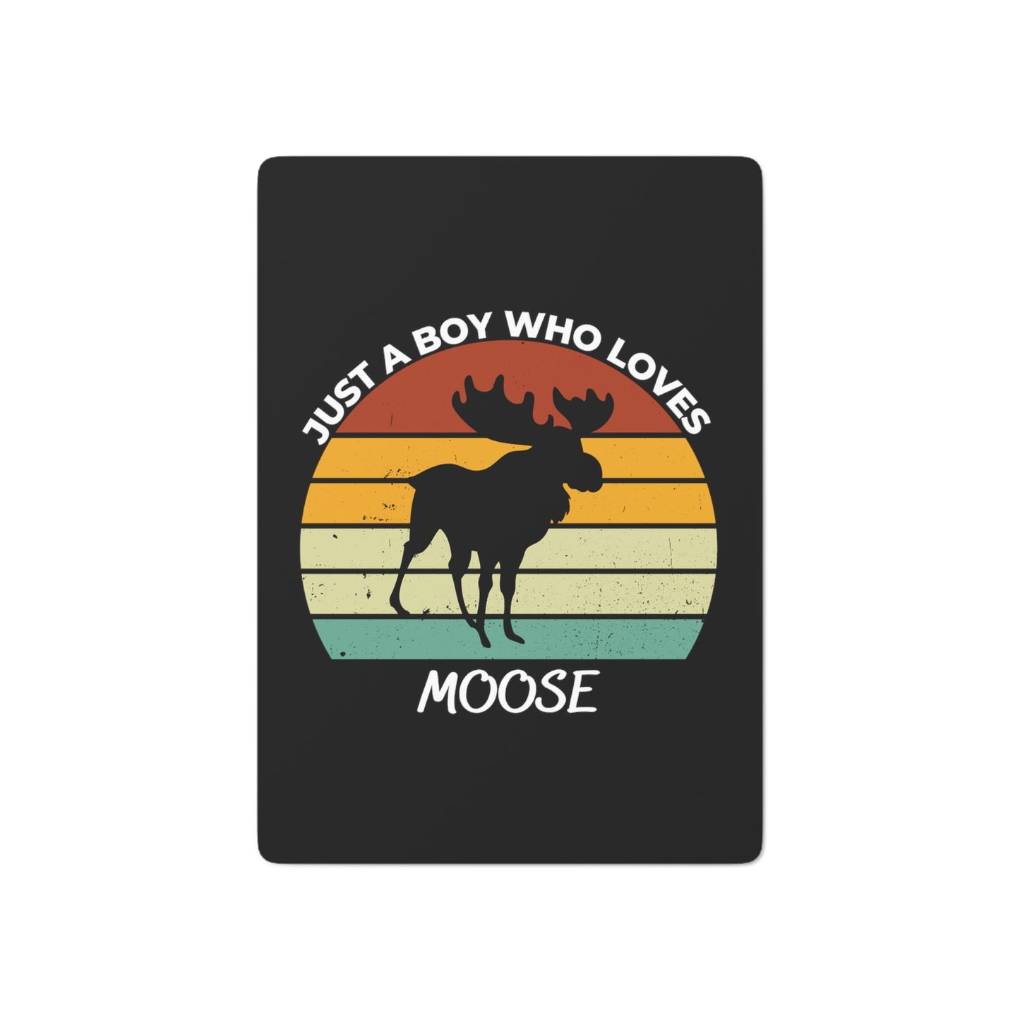 Just a Boy Who Loves Moose Poker Cards