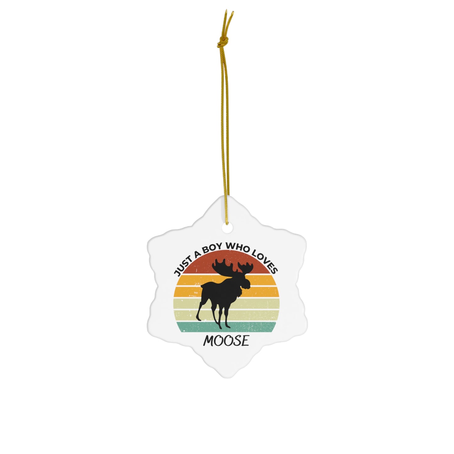 Just a Boy Who Loves Moose Ceramic Ornament, 3 Shapes