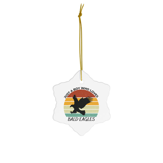 Just a Boy Who Loves Bald Eagles Ceramic Ornament, 3 Shapes