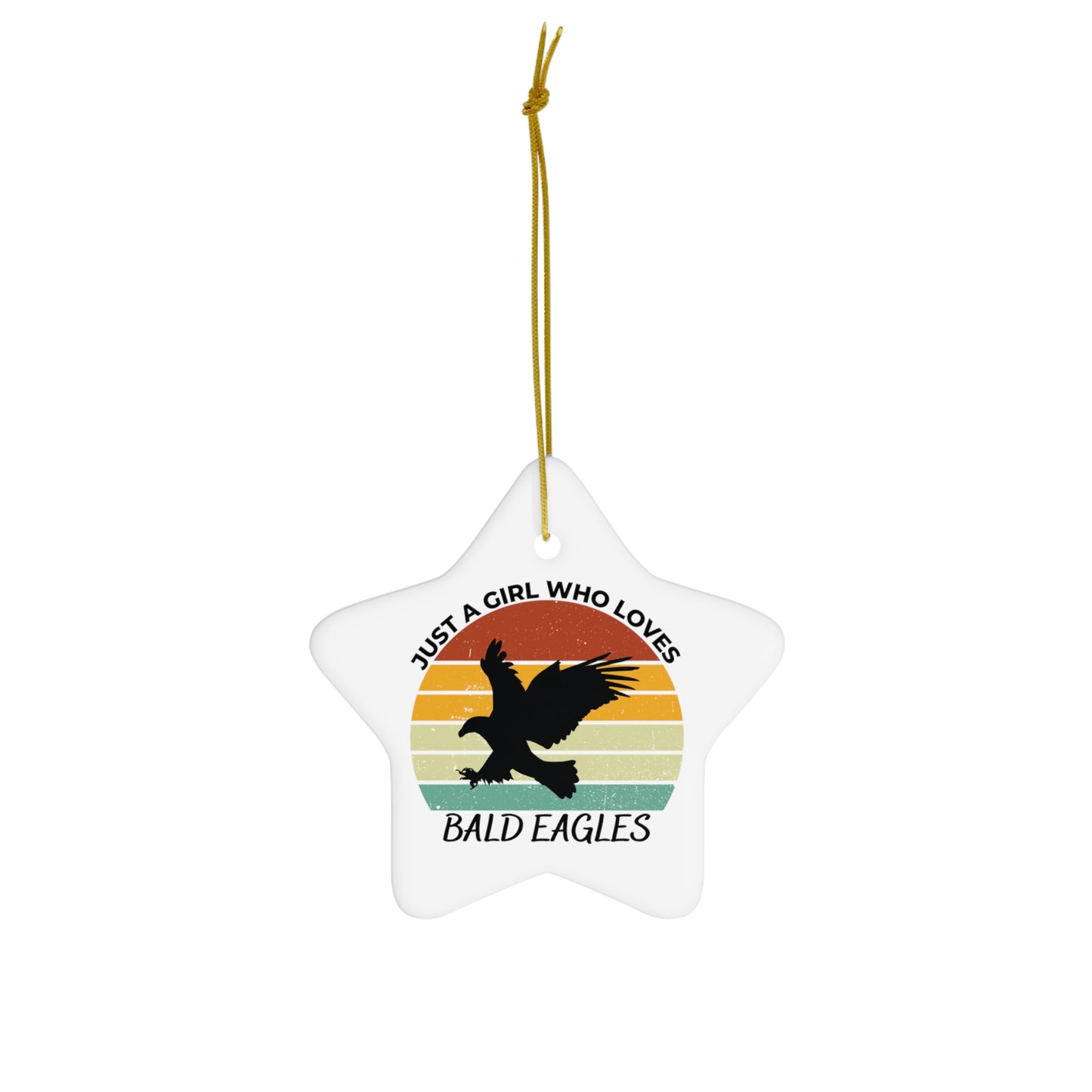 Just a Girl Who Loves Bald Eagles Ceramic Ornament, 3 Shapes