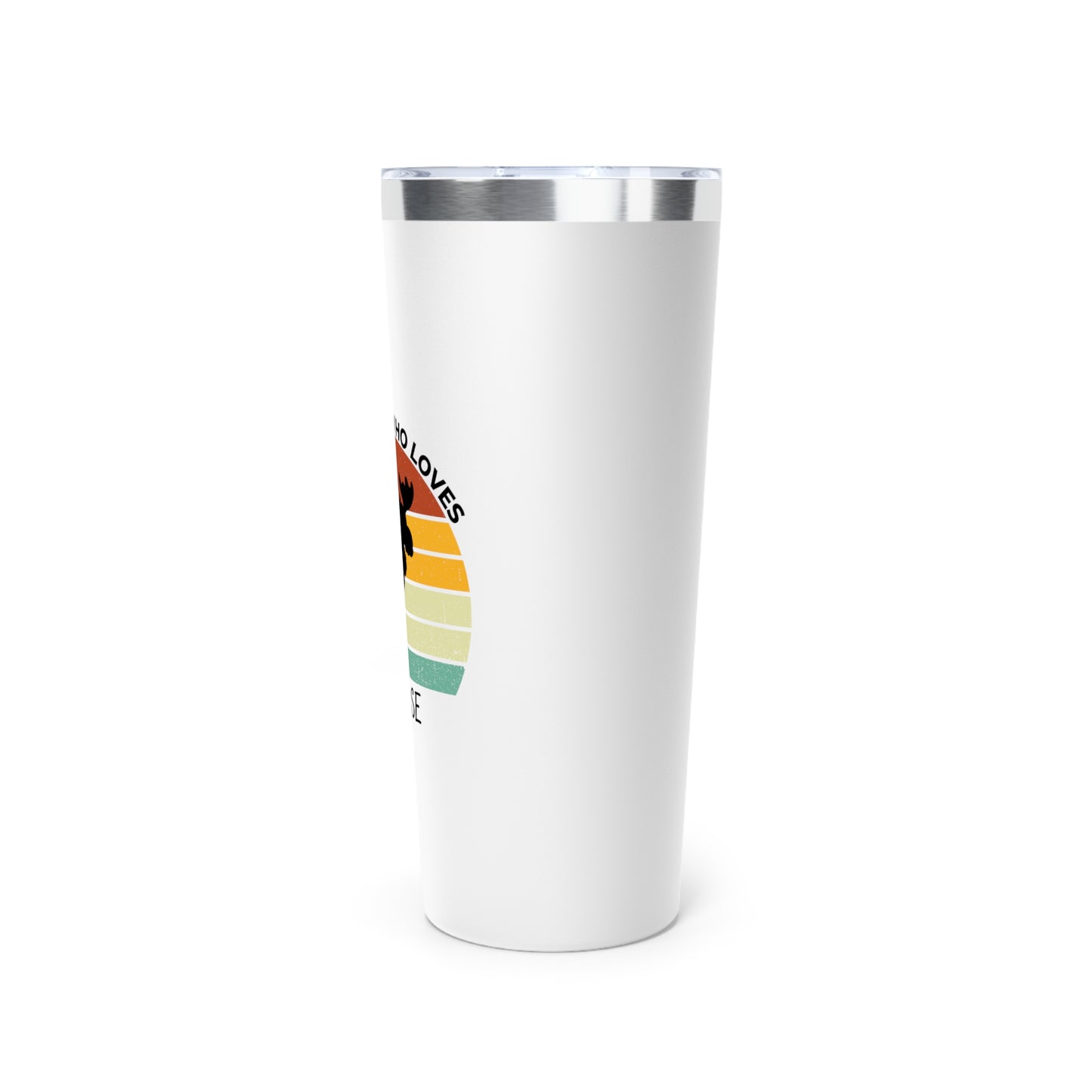 Just a Girl Who Loves Moose Copper Vacuum Insulated Tumbler, 22oz