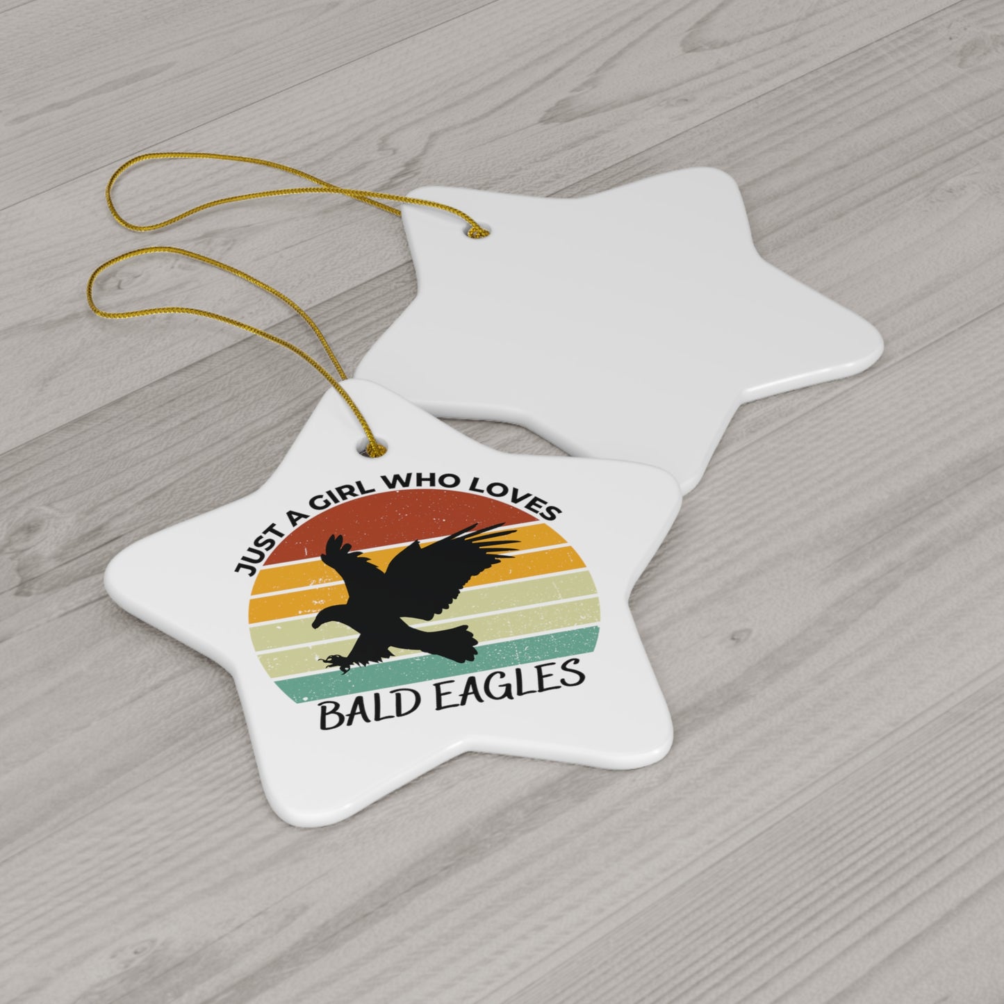 Just a Girl Who Loves Bald Eagles Ceramic Ornament, 3 Shapes