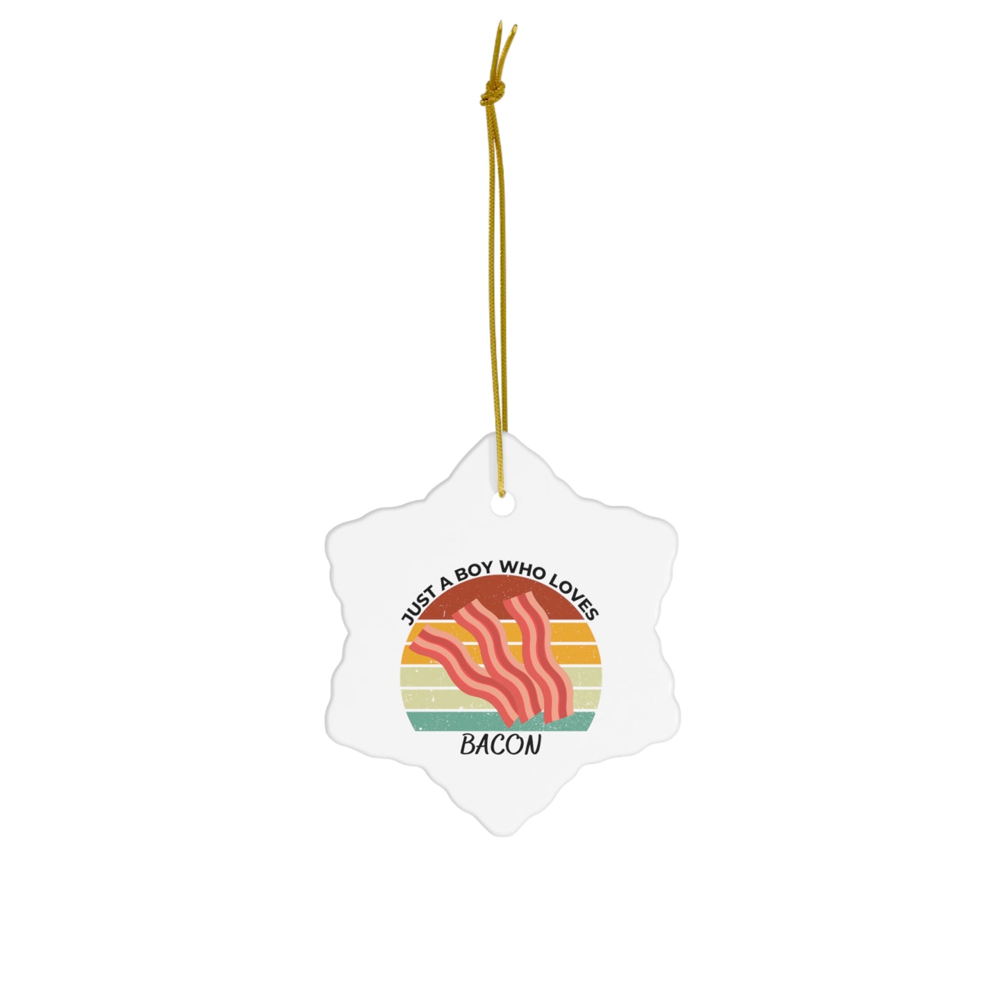 Just a Boy Who Loves Bacon Ceramic Ornament, 3 Shapes