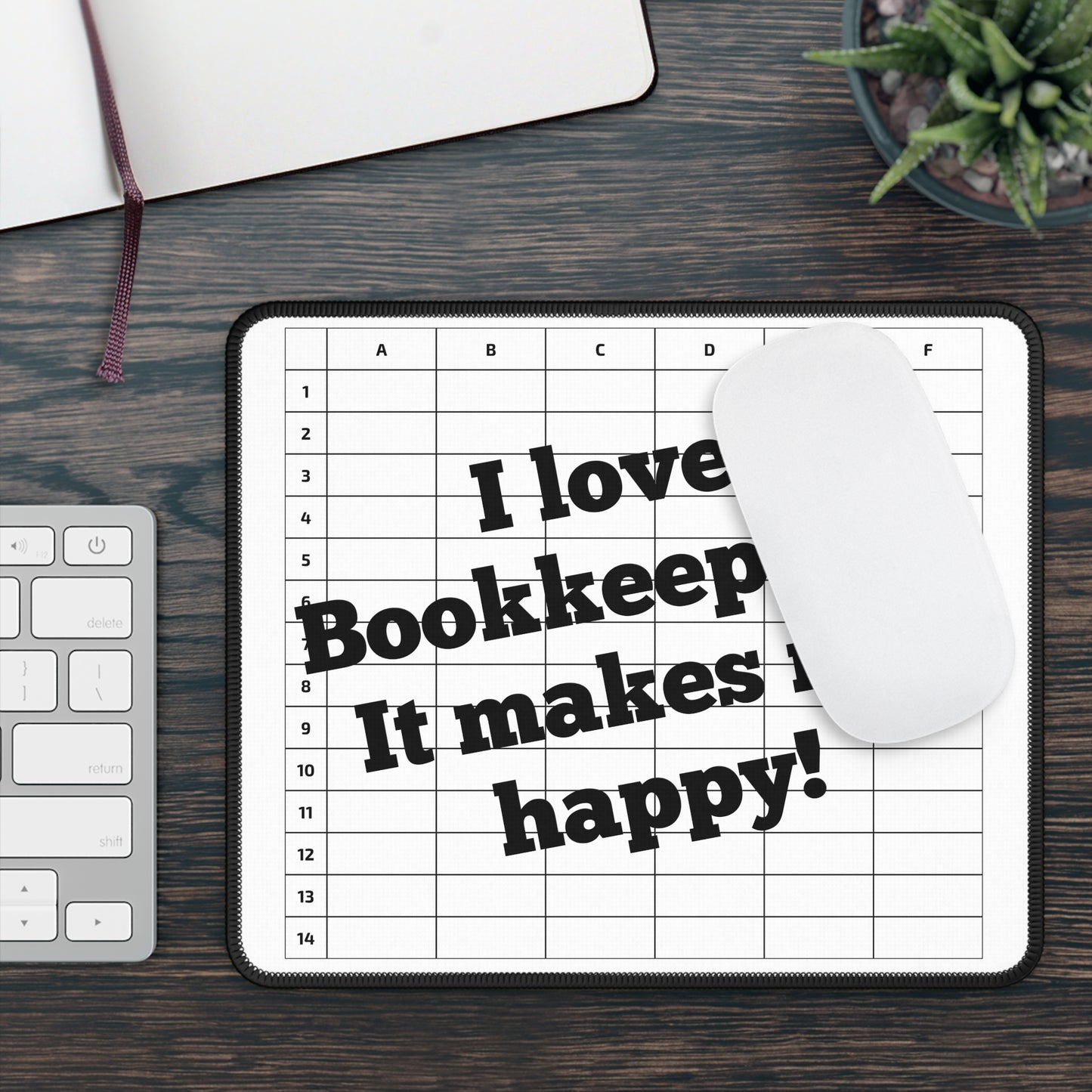 I love Bookkeeping. It makes me happy! Excel Lover Mouse Pad with a Spreadsheet Design