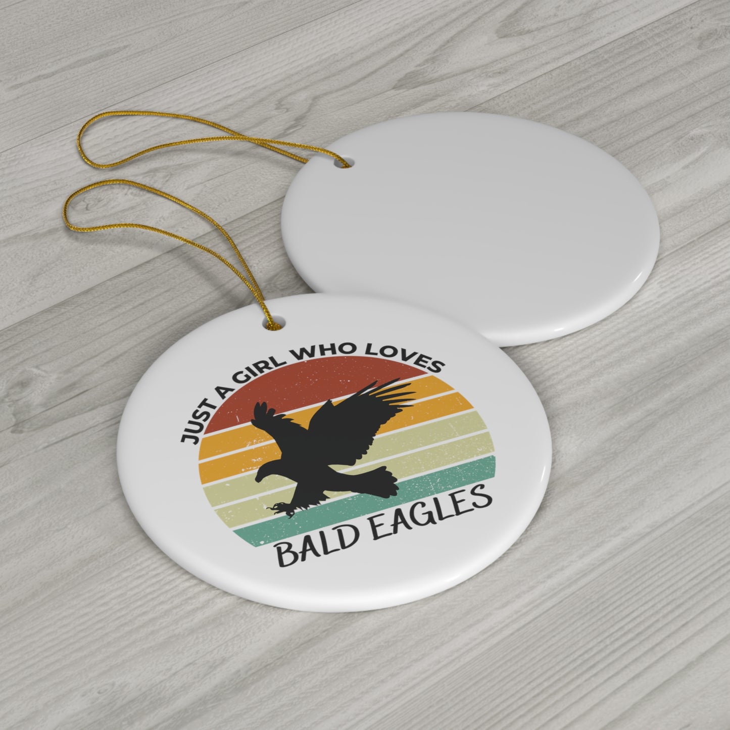 Just a Girl Who Loves Bald Eagles Ceramic Ornament, 3 Shapes