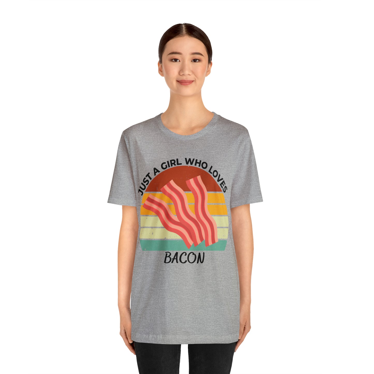 Just a Girl Who Loves Bacon Short Sleeve Tee