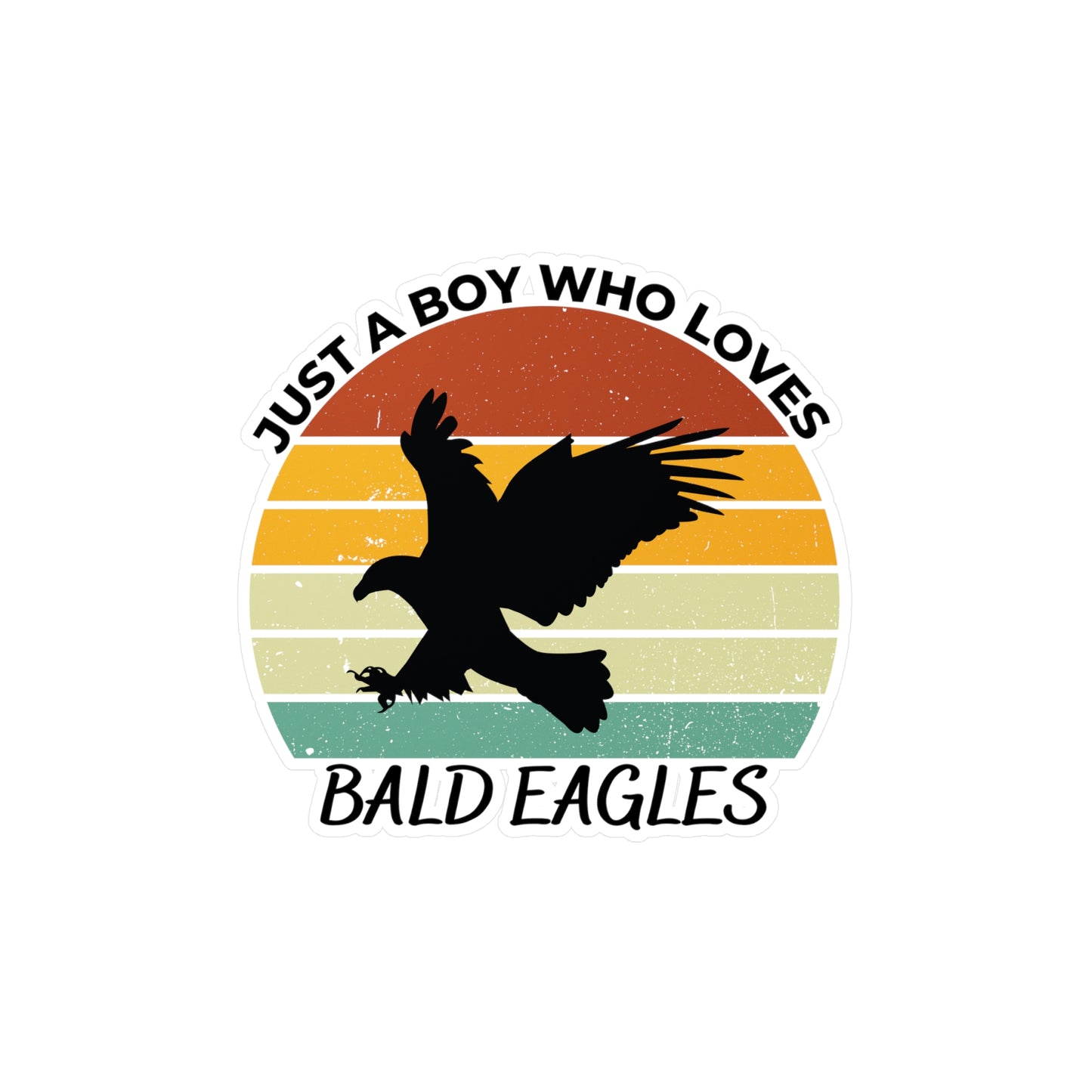 Just a Boy Who Loves Bald Eagles Kiss-Cut Vinyl Decals