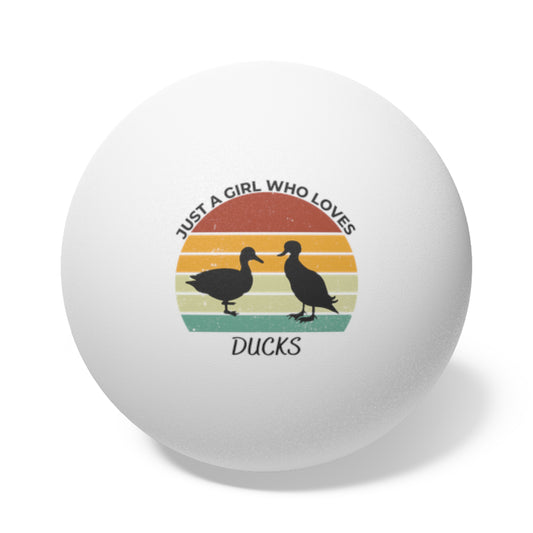 Just a Girl Who Loves Ducks Ping Pong Balls, 6 pcs