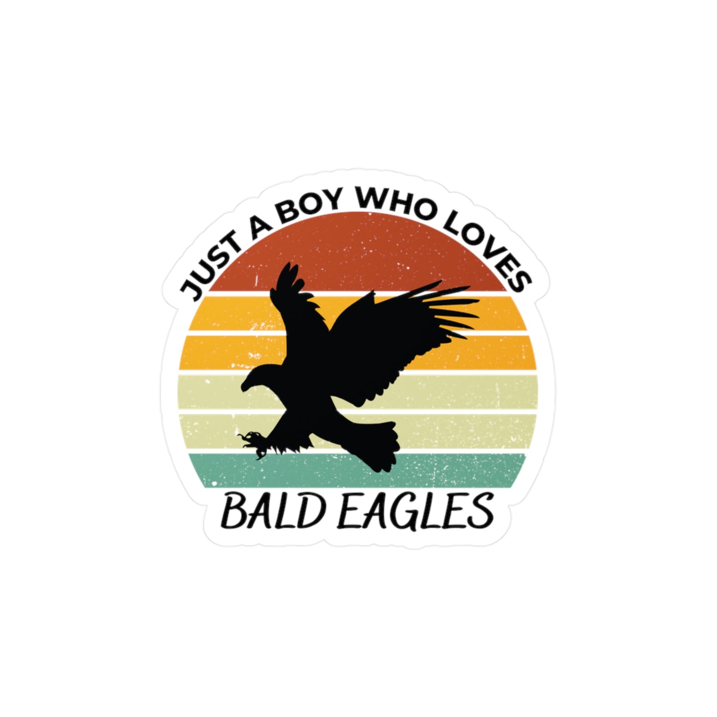 Just a Boy Who Loves Bald Eagles Kiss-Cut Vinyl Decals