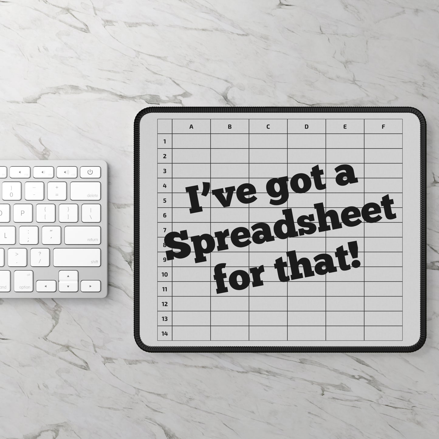 Spreadsheet Mousepad - "I've Got a Spreadsheet for That!" - Nerdy Office Decor for Accountants, CPAs, Spreadsheet Fans - Gray