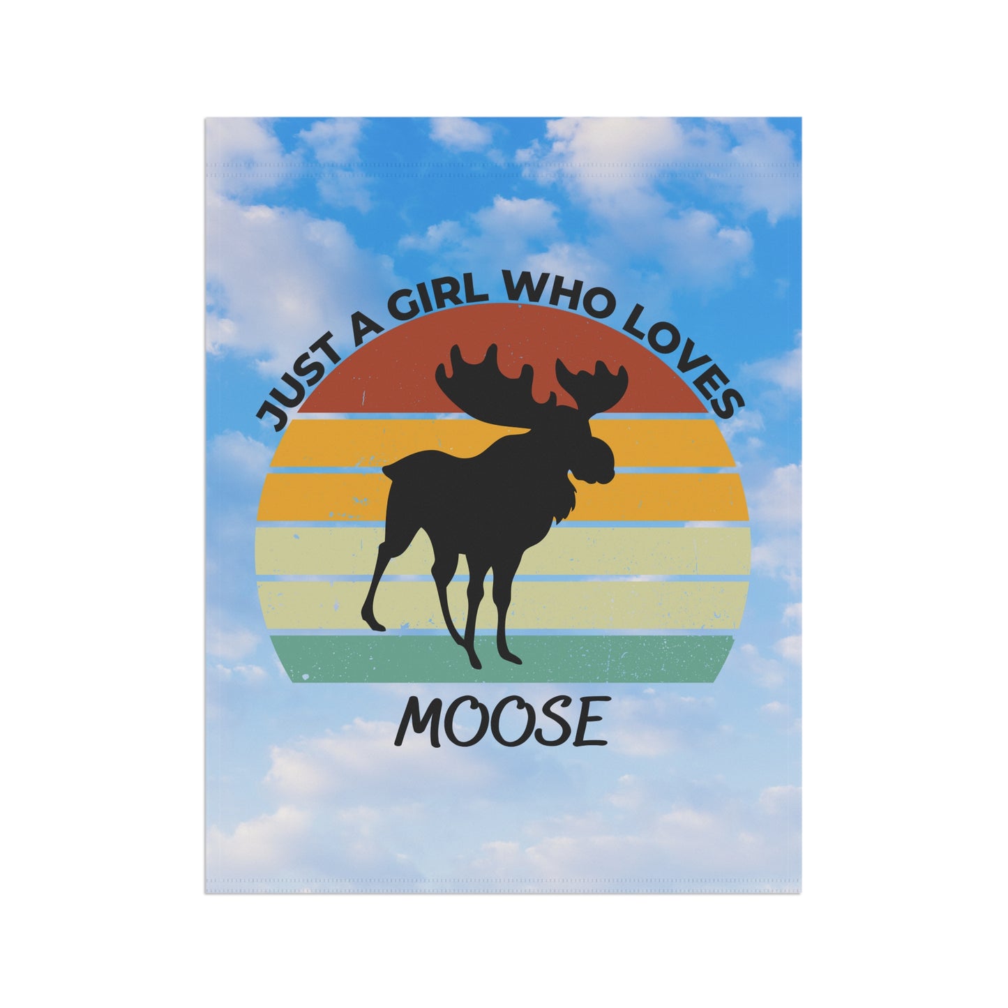 Just a Girl Who Loves Moose Garden & House Banner