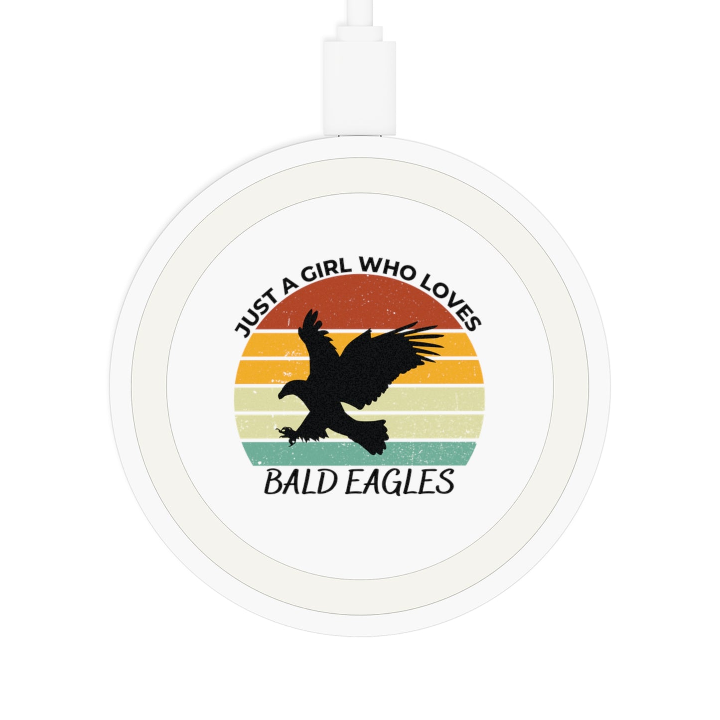 Just a Girl Who Loves Bald Eagles Quake Wireless Charging Pad