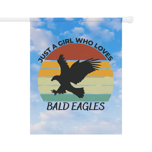 Just a Girl Who Loves Bald Eagles Garden & House Banner