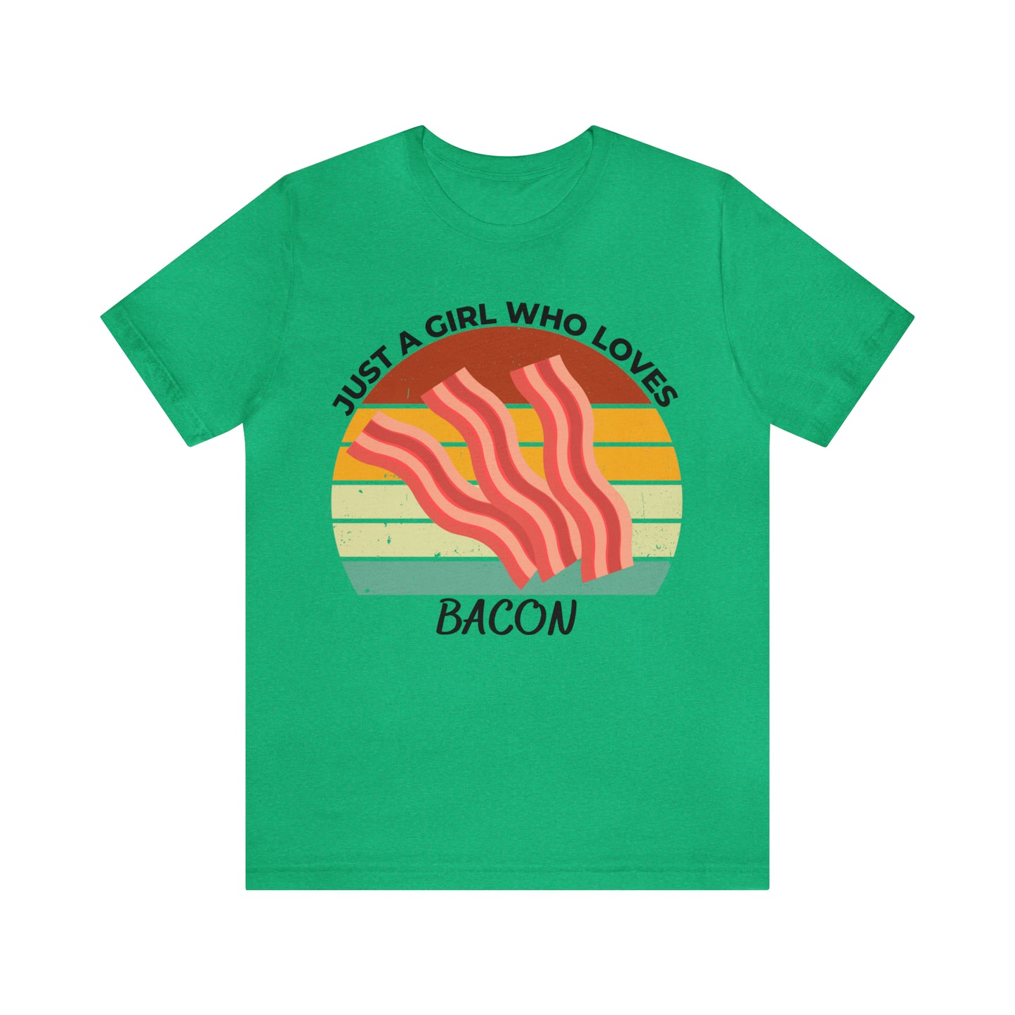 Just a Girl Who Loves Bacon Short Sleeve Tee