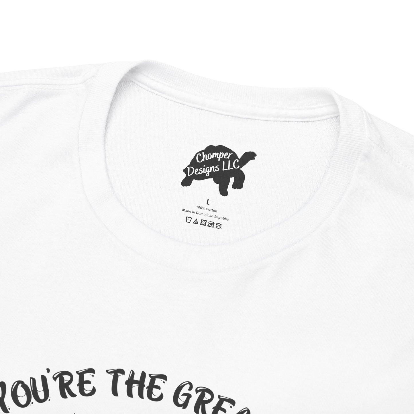 You're the Greatest Mom Ever! Thank You for not Swallowing! Unisex Cotton Tee