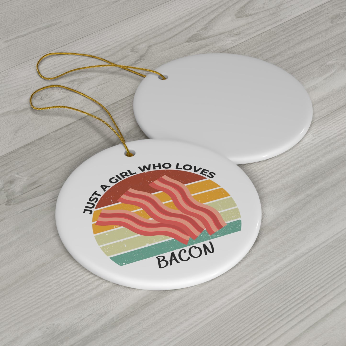 Just a Girl Who Loves Bacon Ceramic Ornament, 3 Shapes