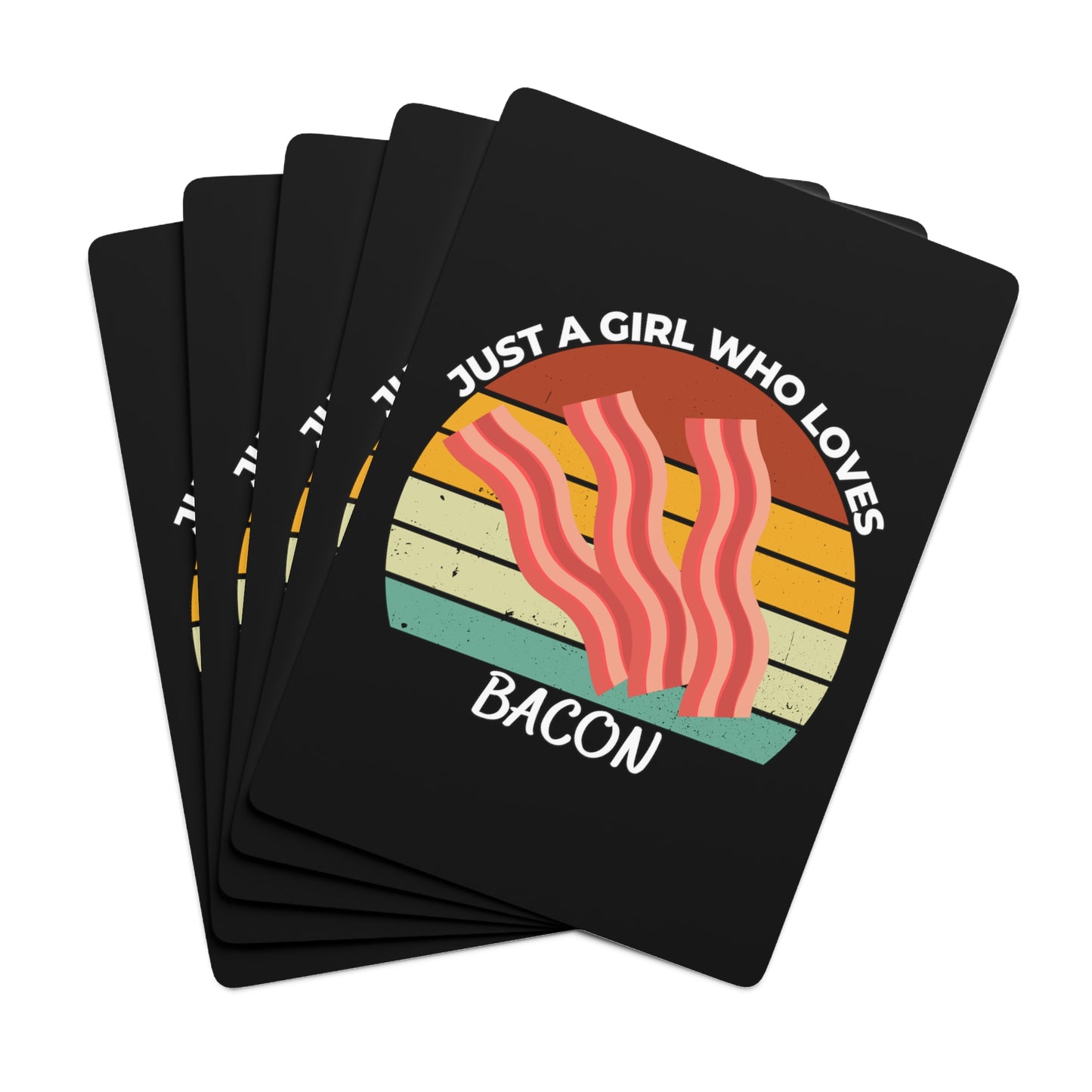 Just a Girl Who Loves Bacon Poker Cards