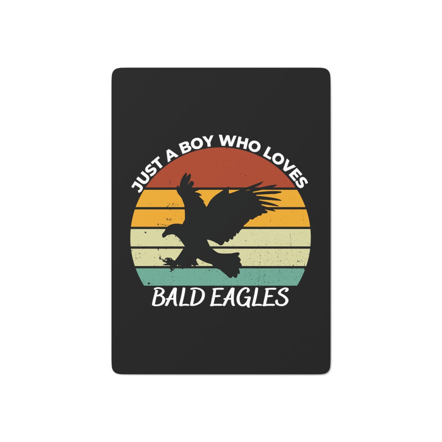 Just a Boy Who Loves Bald Eagles Poker Cards