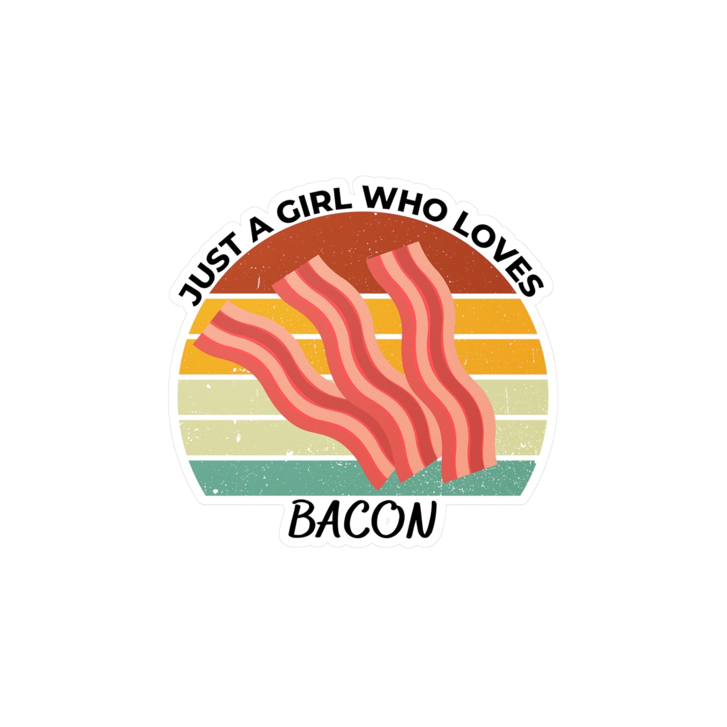 Just a Girl Who Loves Bacon Kiss-Cut Vinyl Decals