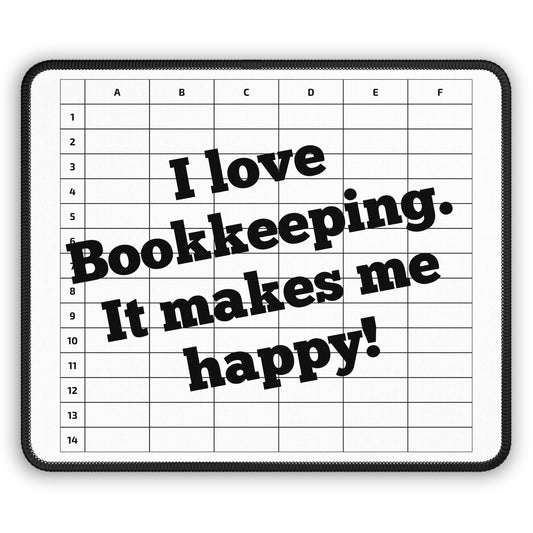 I love Bookkeeping. It makes me happy! Excel Lover Mouse Pad with a Spreadsheet Design