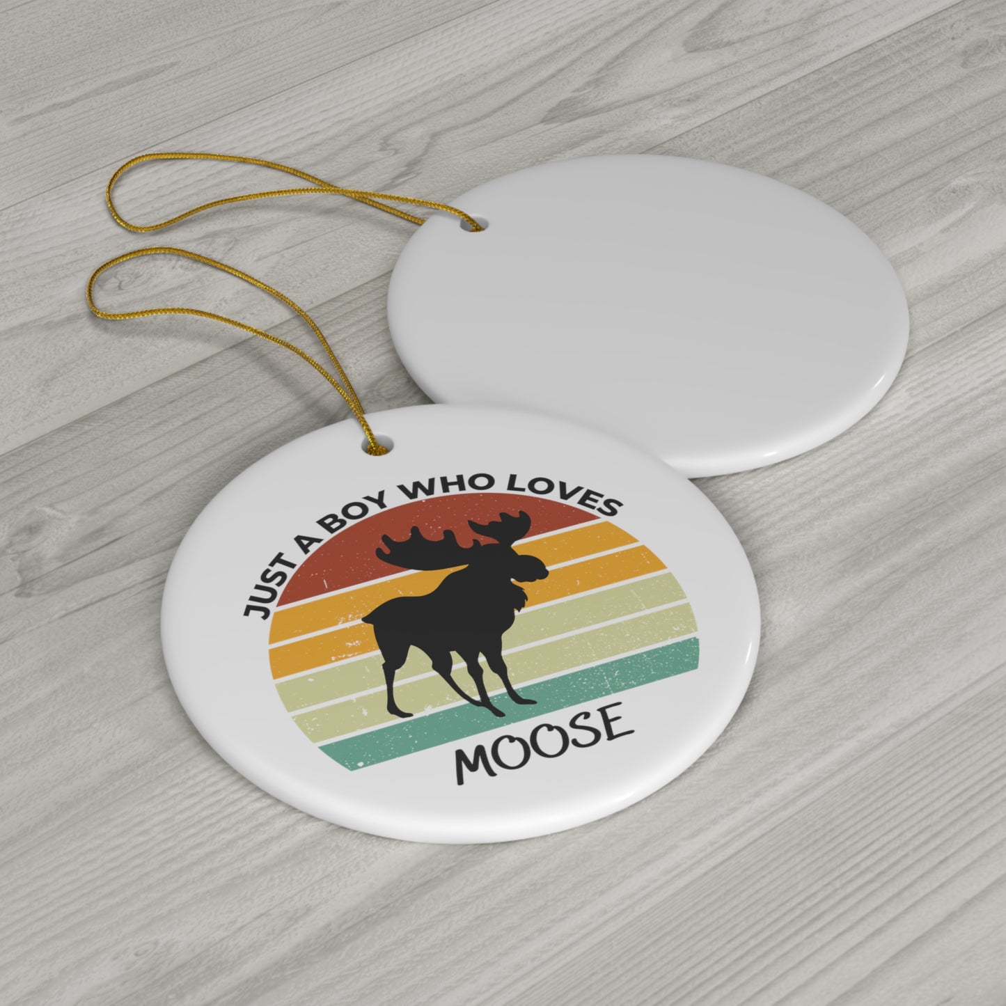 Just a Boy Who Loves Moose Ceramic Ornament, 3 Shapes